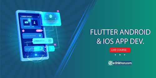Flutter Android & IOS App Development Course