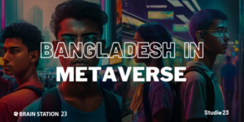 Bangladesh In Metaverse